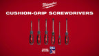 Milwaukee® Cushion Grip Screwdrivers USA